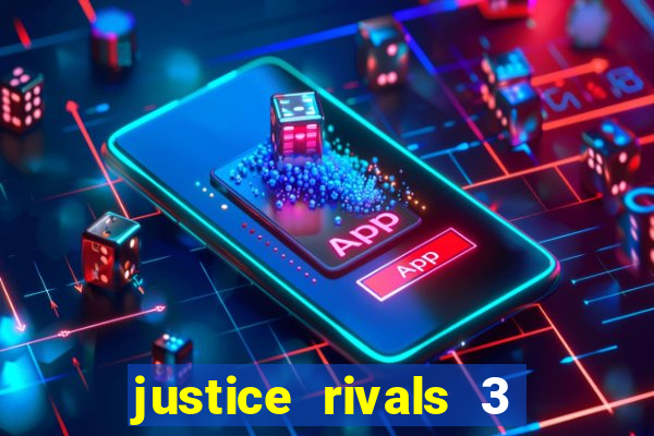 justice rivals 3 dinheiro infinito