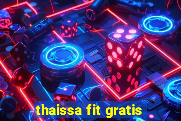 thaissa fit gratis