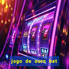 jogo de ouro bet código promocional