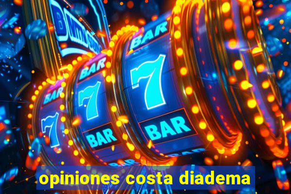 opiniones costa diadema