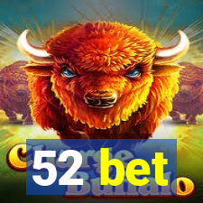 52 bet