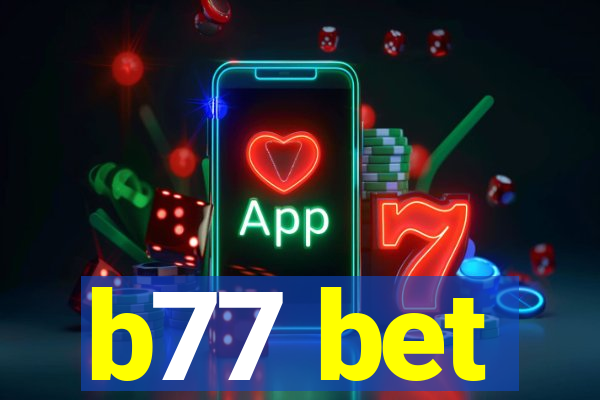 b77 bet