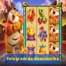 telegram de demonmika