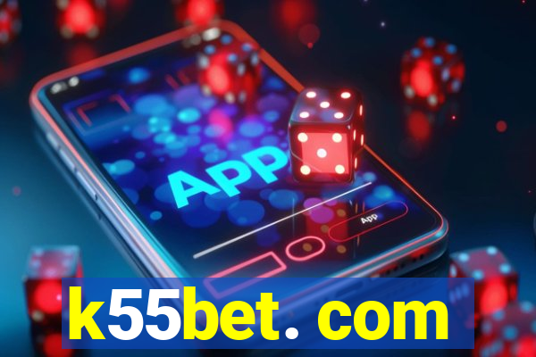 k55bet. com