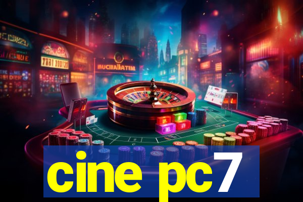 cine pc7