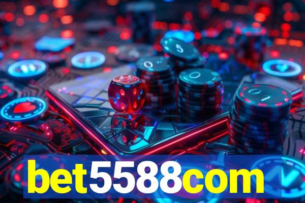 bet5588com