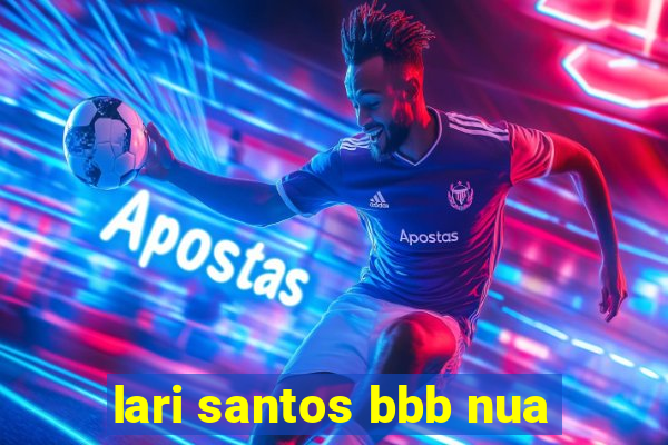 lari santos bbb nua