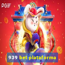 939 bet plataforma