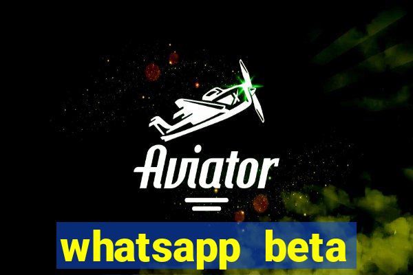 whatsapp beta mirror apk