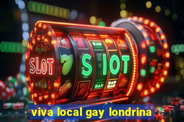 viva local gay londrina