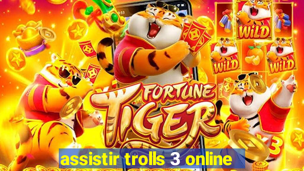 assistir trolls 3 online