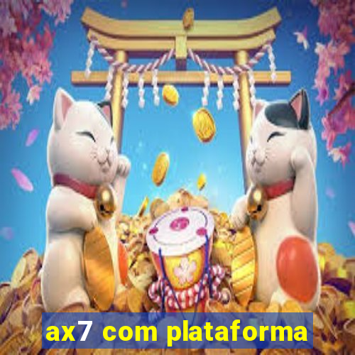 ax7 com plataforma