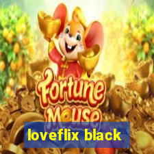 loveflix black