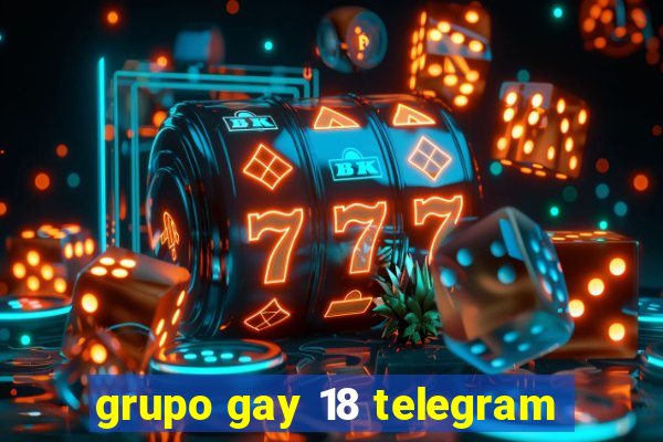 grupo gay 18 telegram