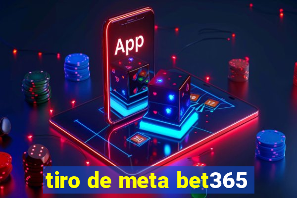 tiro de meta bet365