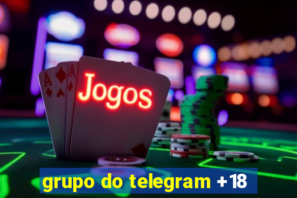 grupo do telegram +18