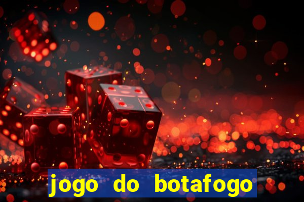 jogo do botafogo ao vivo em hd