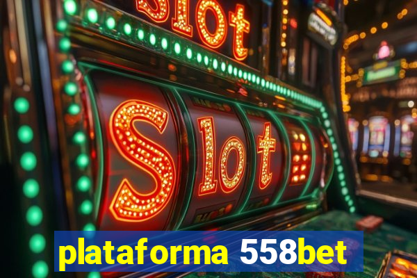 plataforma 558bet