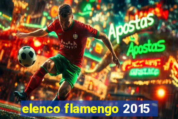 elenco flamengo 2015