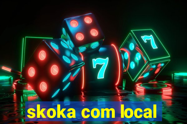 skoka com local