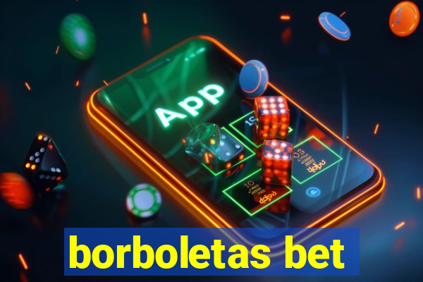 borboletas bet