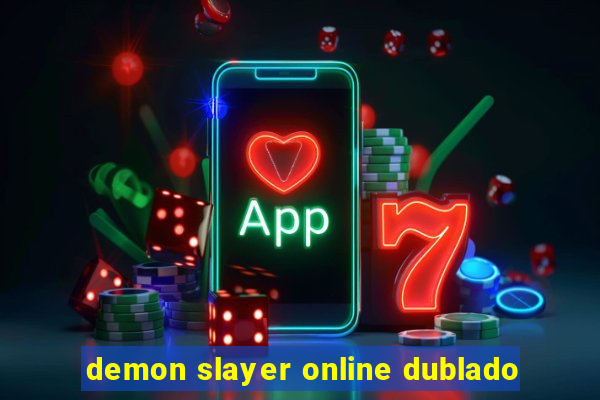 demon slayer online dublado