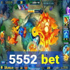 5552 bet