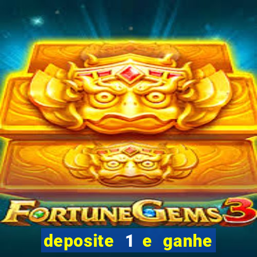 deposite 1 e ganhe 10 vai de bet