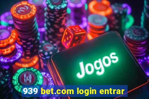 939 bet.com login entrar