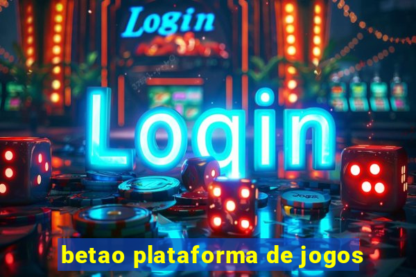 betao plataforma de jogos