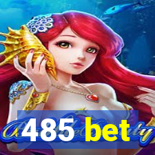 485 bet