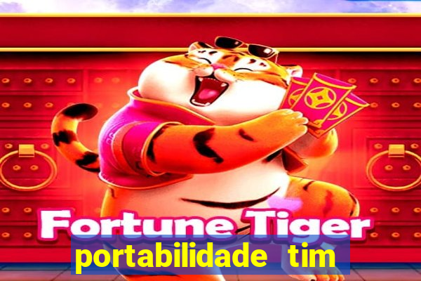 portabilidade tim para tim