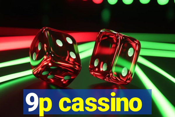 9p cassino