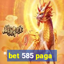 bet 585 paga