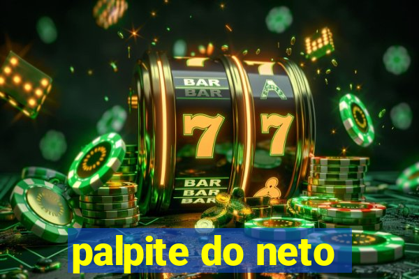 palpite do neto