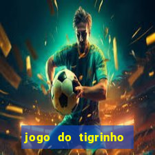 jogo do tigrinho gratis sem deposito