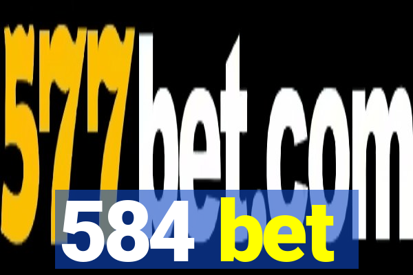 584 bet