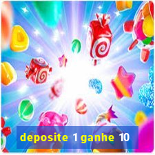 deposite 1 ganhe 10