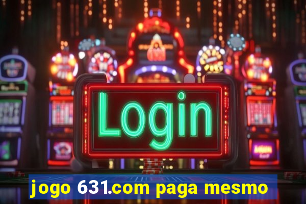 jogo 631.com paga mesmo