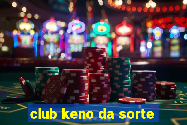 club keno da sorte