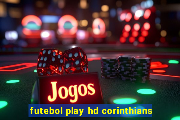 futebol play hd corinthians