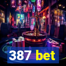 387 bet