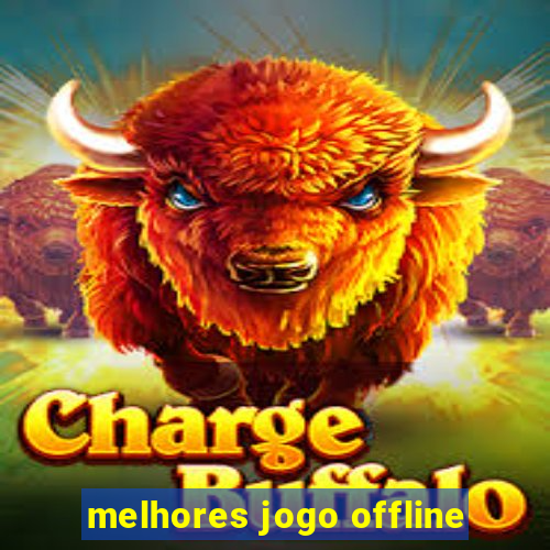 melhores jogo offline