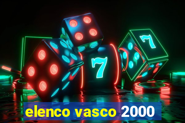 elenco vasco 2000