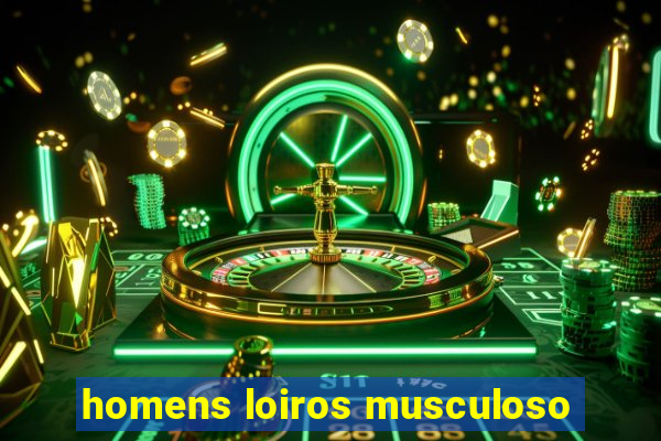 homens loiros musculoso