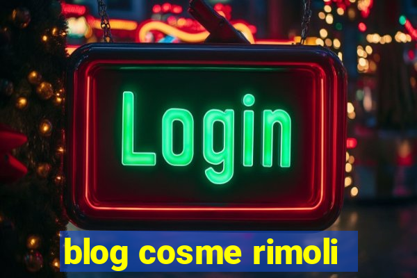 blog cosme rimoli