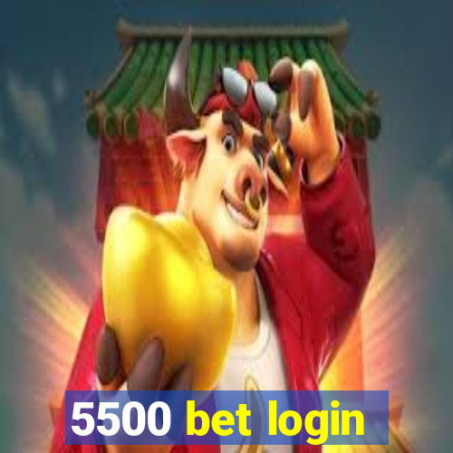 5500 bet login