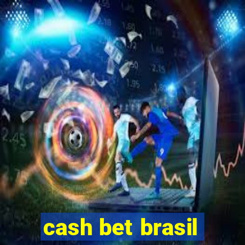 cash bet brasil