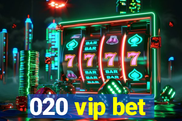 020 vip bet