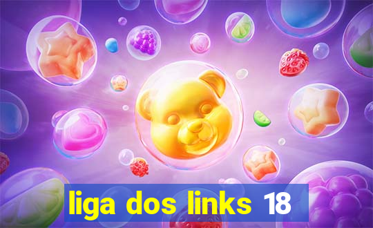 liga dos links 18